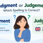 Judgment or Judgement spelling comparison showing American and British English usage.