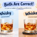 Whisky or Whiskey comparison showing regional spelling differences